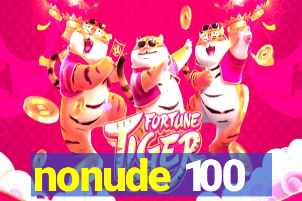 nonude 100